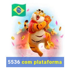 5536 com plataforma